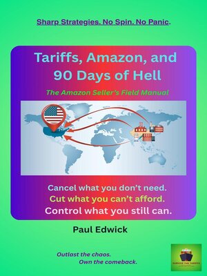 cover image of Tariffs, Amazon, and 90 Days of Hell